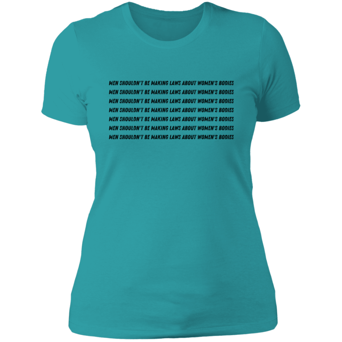 Men Shouldn't Be Making Laws About Women's Bodies | Tshirt