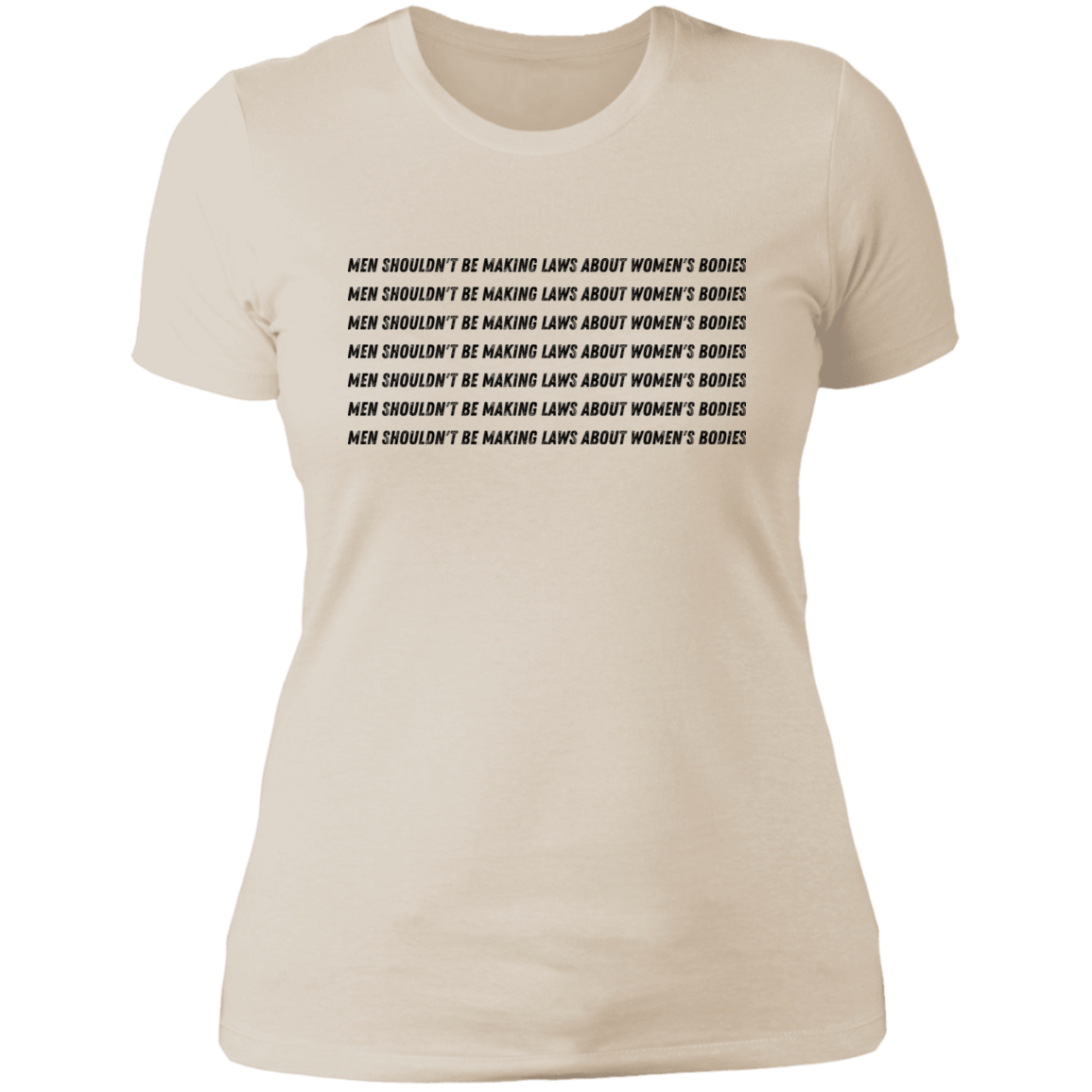 Men Shouldn't Be Making Laws About Women's Bodies | Tshirt