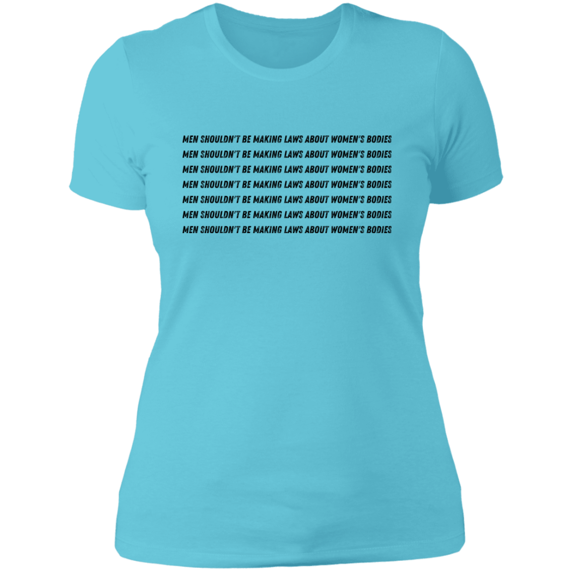 Men Shouldn't Be Making Laws About Women's Bodies | Tshirt