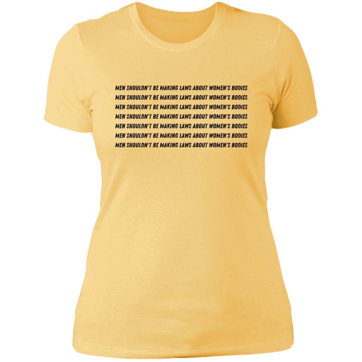 Men Shouldn't Be Making Laws About Women's Bodies | Tshirt