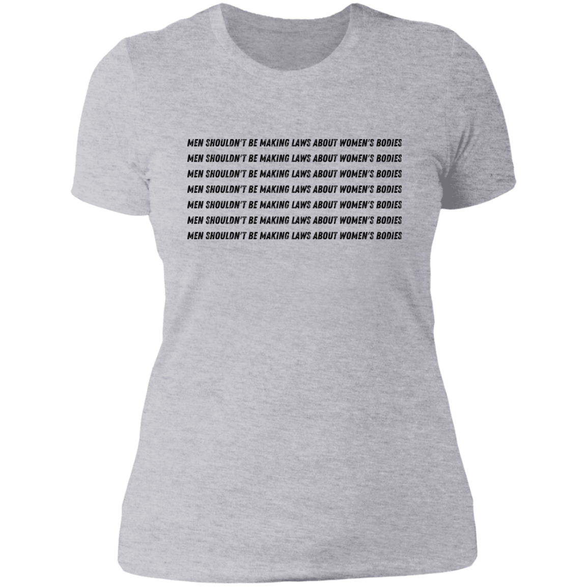 Men Shouldn't Be Making Laws About Women's Bodies | Tshirt