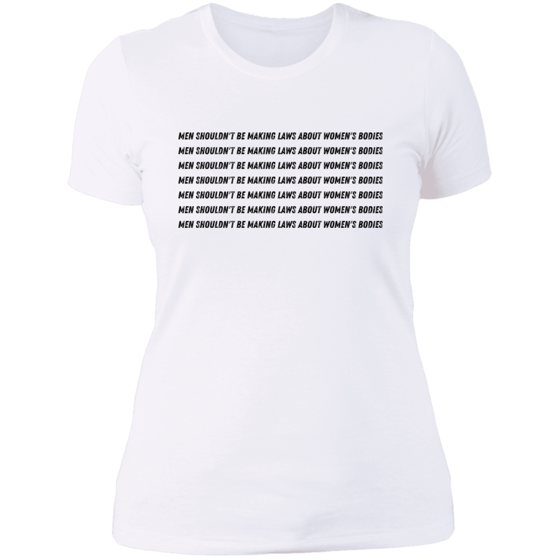 Men Shouldn't Be Making Laws About Women's Bodies | Tshirt
