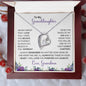 To My Granddaughter | I Will Love You Forever & Always | Forever Love