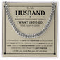 To My Husband | Hand in Hand | Cuban Link Chain