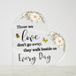 Those We Love | Loss Of A Loved One | Flowers & Butterflies | Heart Acrylic