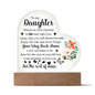 To My Daughter | Acrylic Heart | Plaque or Night Light | Black Lettering | Flower 1