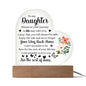 To My Daughter | Acrylic Heart | Plaque or Night Light | Black Lettering | Flower 1