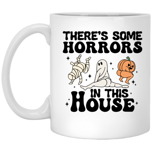 There's Some Horrors In This House |11 & 15 oz. Sizes Available | White Mug