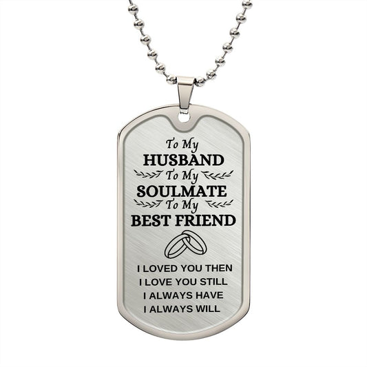 To My Husband | I Loved You Then | Interlocking Rings | Customizable Dog Tag