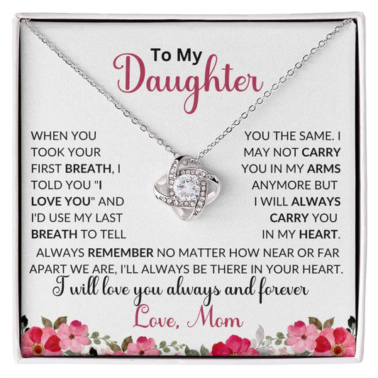 To My Daughter | When You Took Your First Breath | Love Knot Necklace