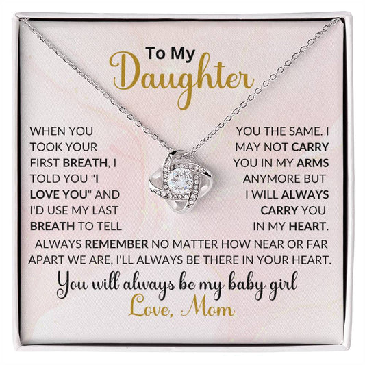 To My Daughter | You Will Always Be My Baby Girl | Love Mom | Love Knot Necklace