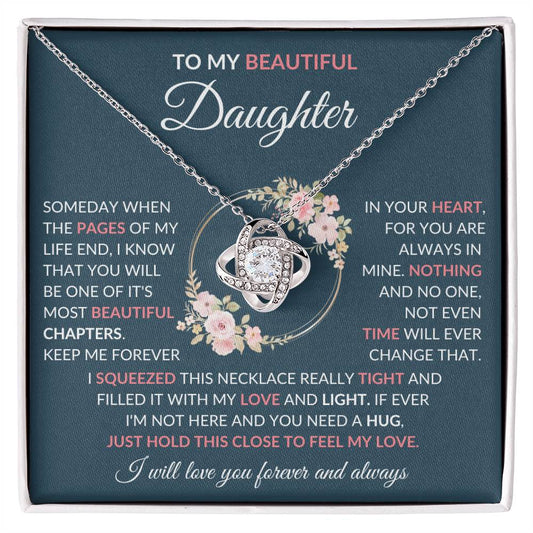 To My Beautiful Daughter | Pink Flowers/Blue Background | I Will Love You | Love Knot Necklace