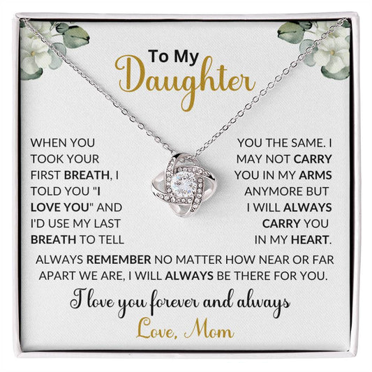 To My Daughter | When You Took Your First Breath | Love Knot Necklace