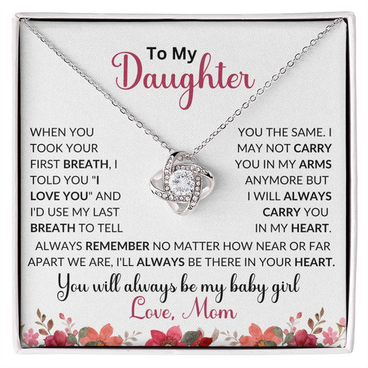To My Daughter | You Will Always Be My Baby Girl | Love Knot Necklace