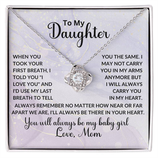 To My Daughter | You Will Always Be My Baby Girl |  Love Mom | Love Knot Necklace