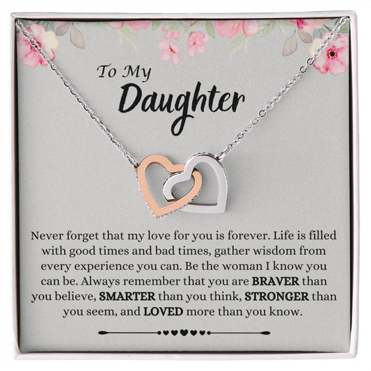 To My Daughter | Braver | Smarter | Stronger | Loved | Interlocking Hearts