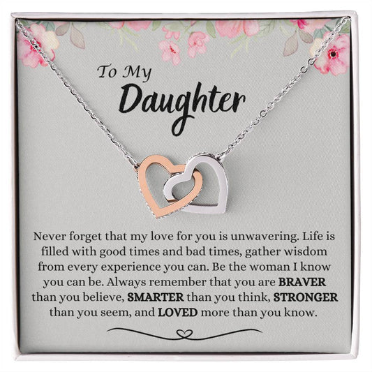 To My Daughter | Braver | Smarter | Stronger | Loved | Interlocking Hearts