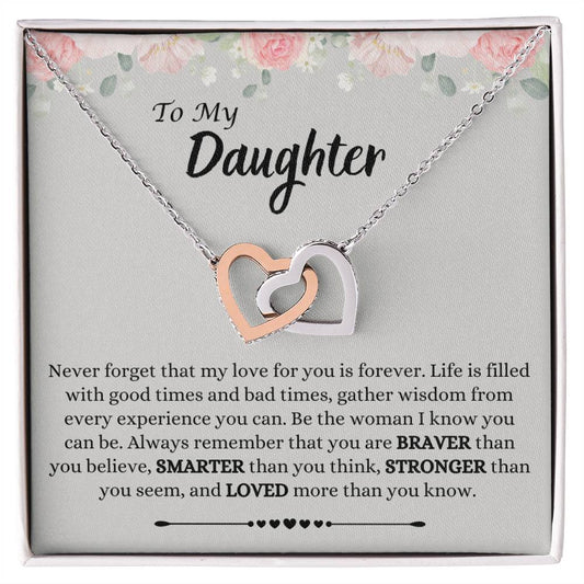 To My Daughter | Braver | Smarter | Stronger | Loved | Interlocking Hearts