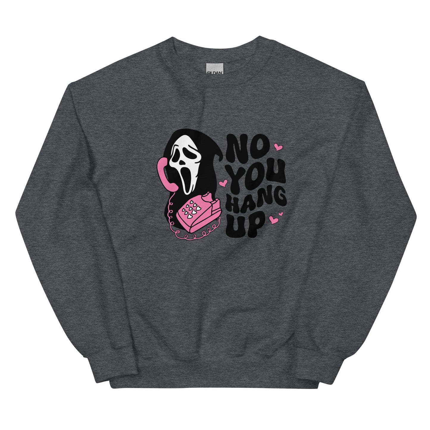 No You Hang Up | Halloween | Unisex Sweatshirt